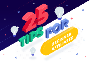 25 tips for beginner affiliates