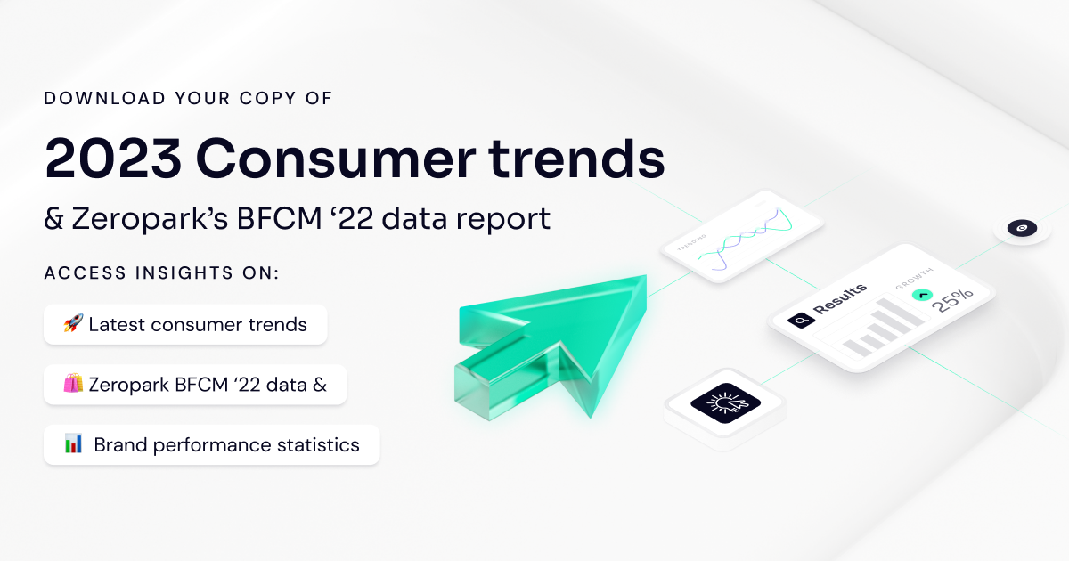 Zeropark 2023 Consumer trends & BFCM ‘22 data report